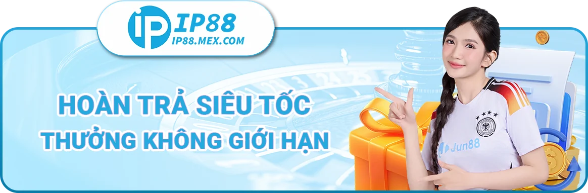 Hoàn trả siêu tốc thưởng không giới hạn